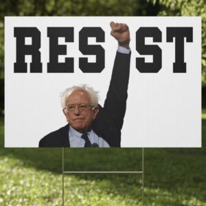 Resist Bernie Sanders Sign, Stop The Coup Fighting Oligarchy Yard Sign