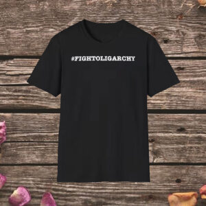 Resist Fascism Clothing, Fight Oligarchy Shirt