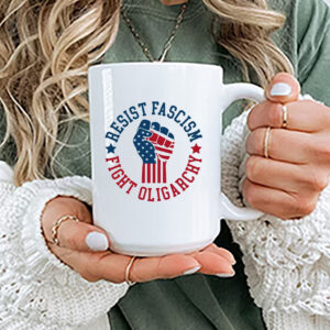 Resist Fascism Fight Oligarchy Mug