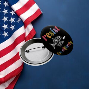 Resist the Oligarchy Anti Trump Button