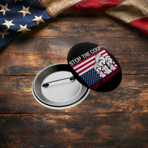 Stop The Coup Fight Oligarchy Anti Trump Pin Button