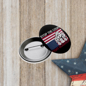 Stop The Coup Fight Oligarchy Anti Trump Pin Button