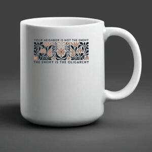 The Enemy is the Oligarchy Mug