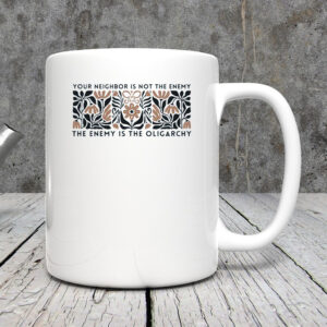 The Enemy is the Oligarchy Mug
