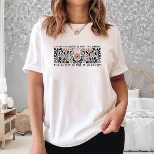 The Enemy is the Oligarchy Shirt