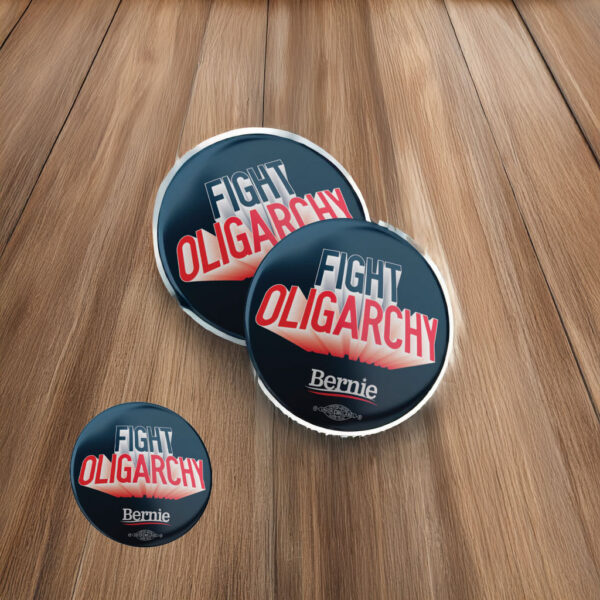 Fight Oligarchy Bernie Sanders Campaign Buttons