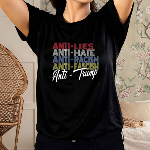Anti-Trump-Graphic-Tee-–-Anti-Lies-Hate-Racism-Fascism-Shirt-USA