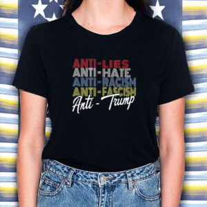 Anti-Trump-Graphic-Tee-–-Anti-Lies-Hate-Racism-Fascism-Shirts