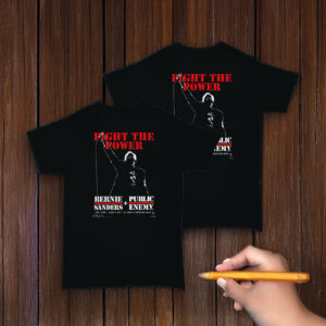 Bernie Sanders Fight The Power T-Shirt