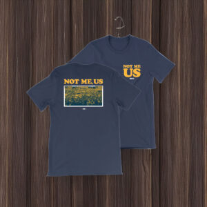 Bernie Sanders Not Me, Us T-Shirt