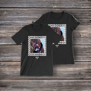 Bernie Sanders Organize T-Shirt