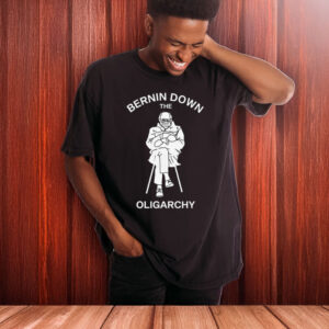 Bernie-Sanders-Shirt-–-Bernin’-Down-the-Oligarchy-Tees