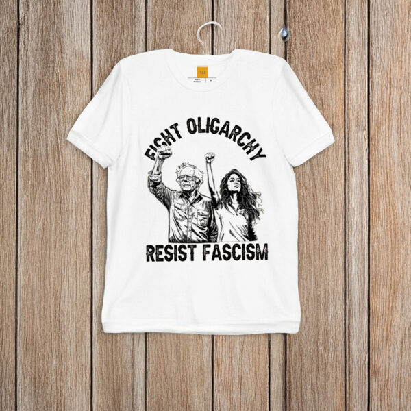 Bernie-Sanders-Shirt-–-Fight-Oligarchy-Resist-Fascism-Tees