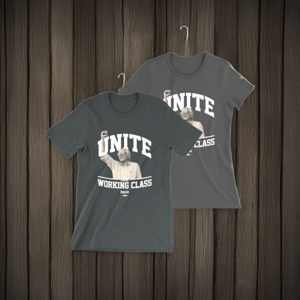 Bernie Sanders Unite The Working Class T-Shirt