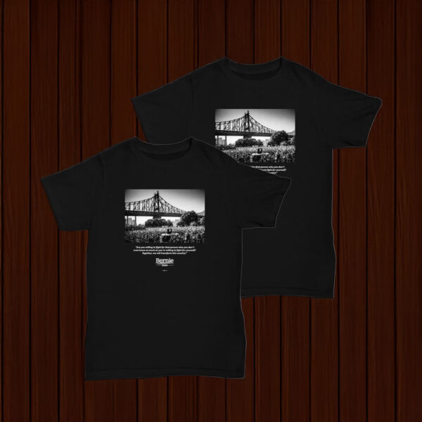 Bernie Sanders Will You Fight T-Shirt