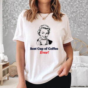 Best-Cup-of-Coffee-Ever-Shirt-–-Subtle-Anti-Trump-Tee-US