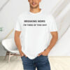 Breaking-News-I’m-Tired-of-This-Sht-Shirt-–-Sarcastic-Protest-Tee-USA