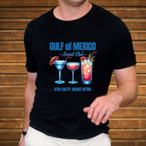 Gulf-of-Mexico-Social-Club-–-Stay-Salty-Resist-Often-Tee
