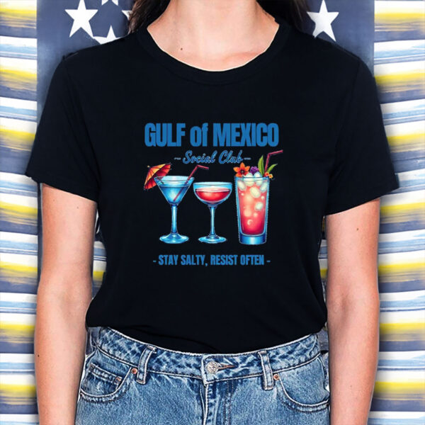 Gulf-of-Mexico-Social-Club-–-Stay-Salty-Resist-Often-Tees