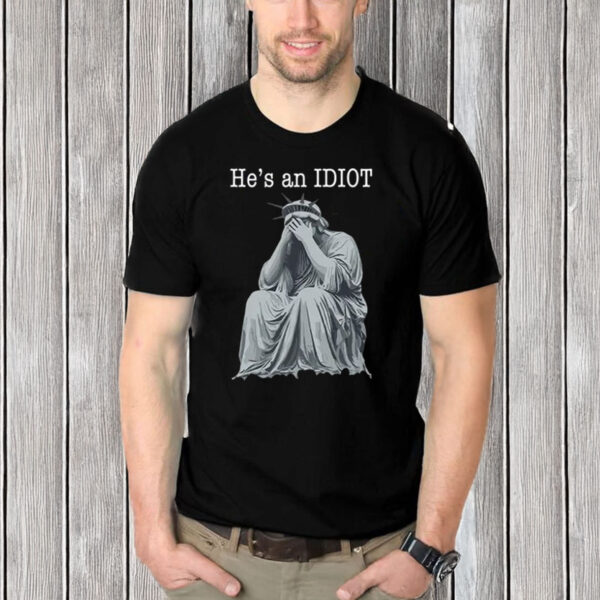He’s-an-IDIOT-Liberty-Facepalm-Protest-Shirt