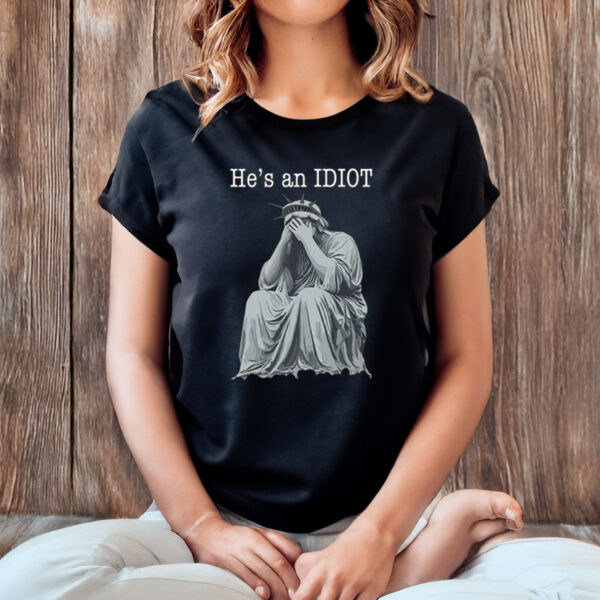 He’s-an-IDIOT-Liberty-Facepalm-Protest-Shirt-USA