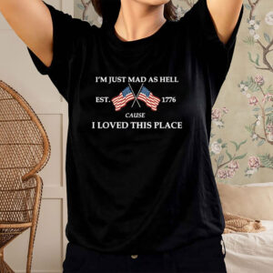 I’m-Just-Mad-As-Hell-Shirt-–-Patriotic-Anti-Trump-Protest-Tee