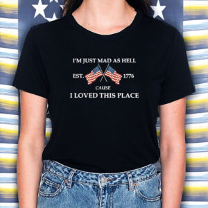 I’m-Just-Mad-As-Hell-Shirt-–-Patriotic-Anti-Trump-Protest-Tee-US