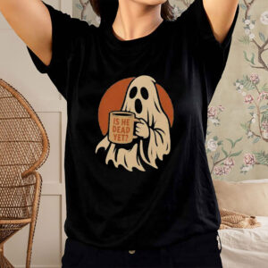 Is-He-Dead-Yet-Ghost-Shirt-–-Spooky-Anti-Trump-Dark-Humor-Tee-USA