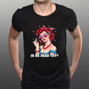 Is-He-Dead-Yet-Retro-Feminist-Anti-Trump-Tee-US