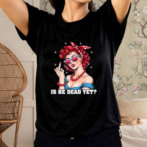 Is-He-Dead-Yet-Retro-Feminist-Anti-Trump-Tee-USA