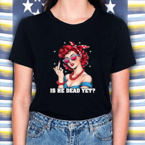 Is-He-Dead-Yet-Retro-Feminist-Anti-Trump-Tees