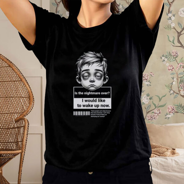 Is-the-Nightmare-Over-Snarky-Anti-Trump-Political-Tee