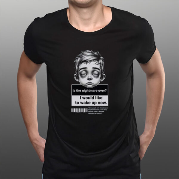 Is-the-Nightmare-Over-Snarky-Anti-Trump-Political-Tees