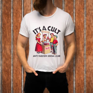 It’s-a-Cult-Anti-Fascism-Social-Club-Shirt