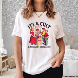 It’s-a-Cult-Anti-Fascism-Social-Club-Shirts
