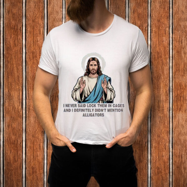 Jesus-Never-Said-Cages-or-Alligators-Immigrant-Rights-Tee