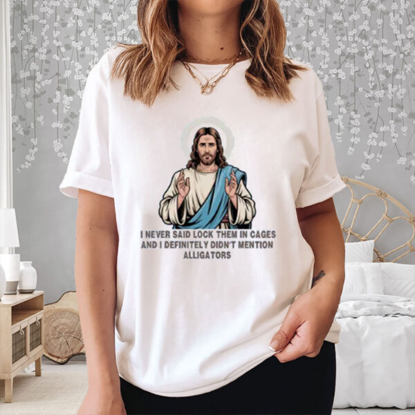 Jesus-Never-Said-Cages-or-Alligators-Immigrant-Rights-Tees