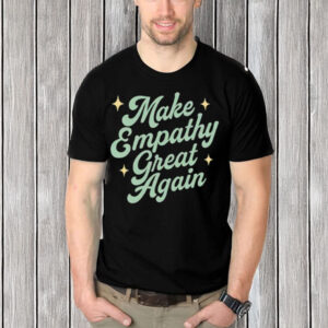 Make-Empathy-Great-Again-T-Shirt-USA