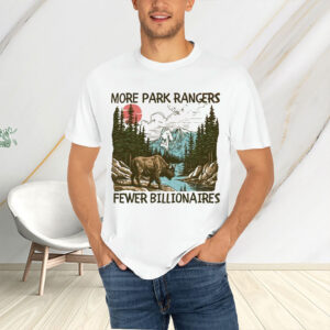 More-Park-Rangers-Fewer-Billionaires-Shirt