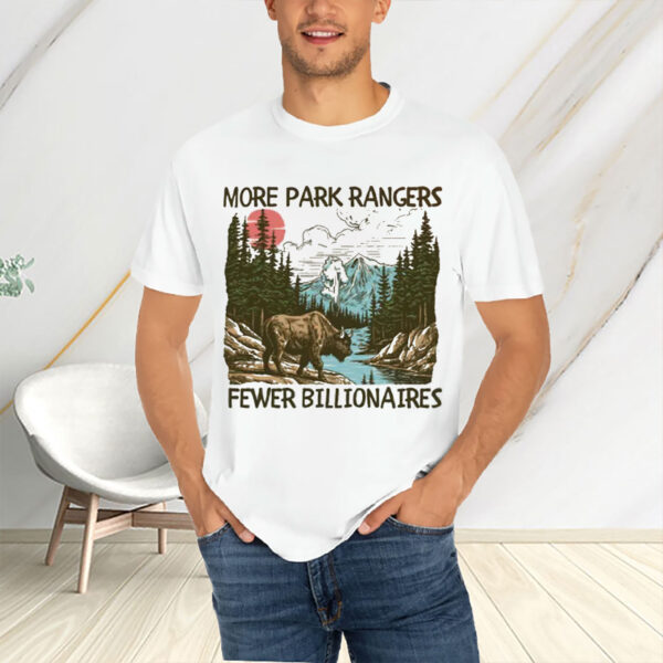 More-Park-Rangers-Fewer-Billionaires-Shirt