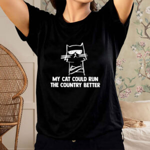 My-Cat-Could-Run-the-Country-Better-–-Funny-Anti-Trump-Tee