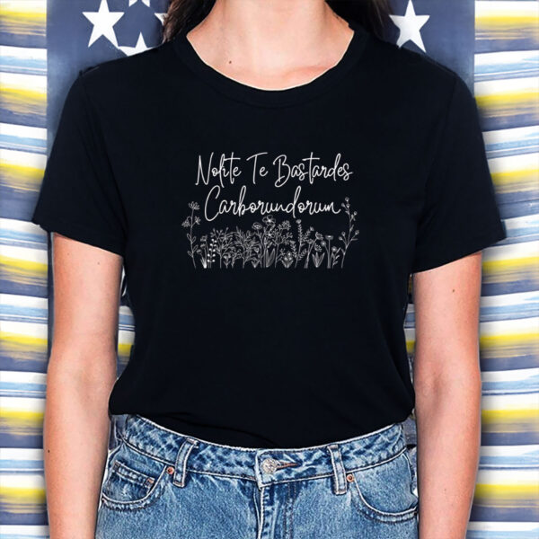 Nolite-Te-Bastardes-Shirt-–-Feminist-Floral-Protest-Tee-US