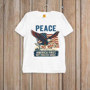 Not-Our-War-Peace-Eagle-American-Flag-Shirts