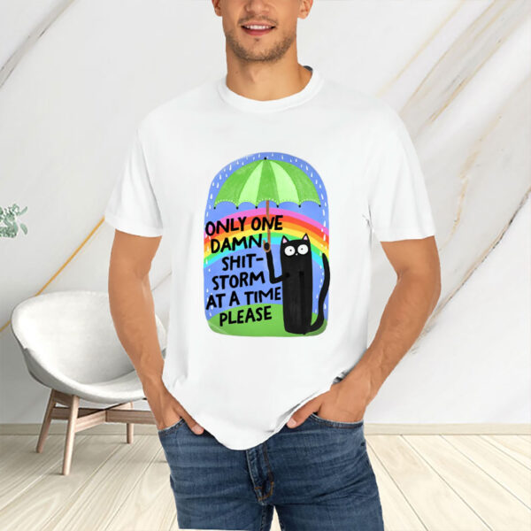 Only-One-Shitstorm-at-a-Time-Shirt-–-Anti-Trump-Cat-Tee