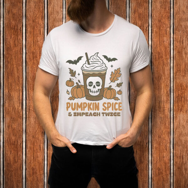 Pumpkin-Spice-&-Impeach-Twice-–-Anti-Trump-Fall-Shirt