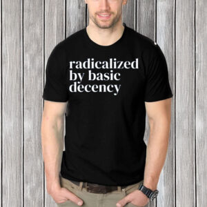 Radicalized-By-Basic-Decency-Anti-Trump-Shirt-USA