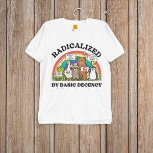 Radicalized-by-Basic-Decency-Cute-Goose-Shirts