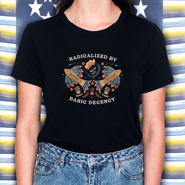 Radicalized-by-Basic-Decency-–-Folk-Art-Protest-Shirt-US