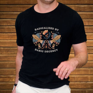 Radicalized-by-Basic-Decency-–-Folk-Art-Protest-Shirt-USA