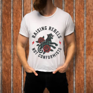 Raising-Rebels-Not-Conformists-Panther-Mom-Shirt